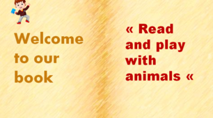 Презентация к открытому уроку в 1 классе " Read and play with animals"