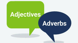 What part of speech: adjective or adverb?