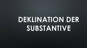 Deklination der Substantive