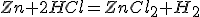 https://disted.edu.vn.ua/cgi/tex?Zn+2HCl=ZnCl_2+H_2