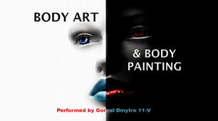 Презентація англійською мовою «Body Art and Body Painting»