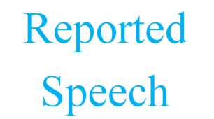 Reported Speech - statements, questions, commands