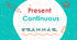 3.2. Present Continuous_Group A (Focus 1)