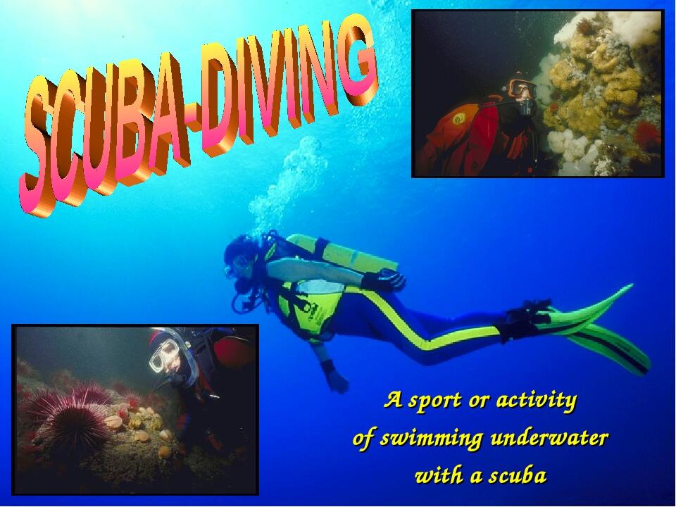 A sport or activity of swimming underwater with a scuba