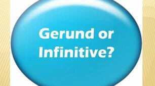 Infinitive or Gerund. 
