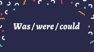 5.5. Was / were / could (Focus 1)