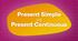3.5. Present Simple and Present Continuous (Focus 1)