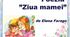 Poezia ”Ziua mamei” de Elena Farago