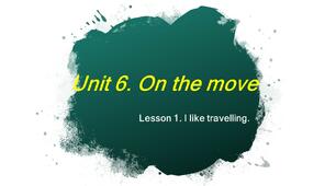 On the move. I like travelling