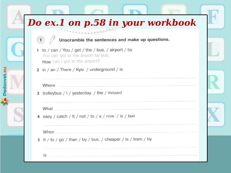 Do ex.1 on p.58 in your workbook