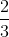 gif.latex?%5Cfrac%7B2%7D%7B3%7D