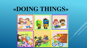 Діагностична робота "  Doing things" 2 клас