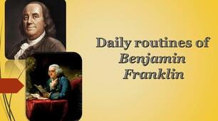Презентація  "Розпорядок дня Бенджаміна Франкліна" (Daily routines of Benjamin Franklin) з англійської мови для учнів  9-11 класів