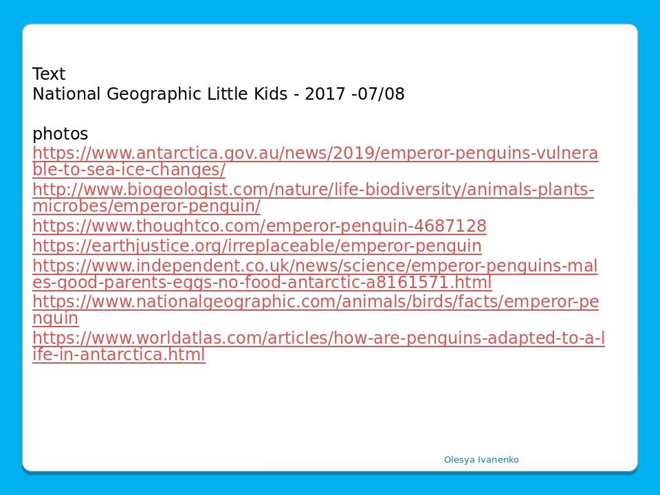 Text National Geographic Little Kids - 2017 -07/08 photos https://www.antarctica.gov.au/news/2019/emperor-penguins-vulnerable-to-sea-ice-changes/ h...