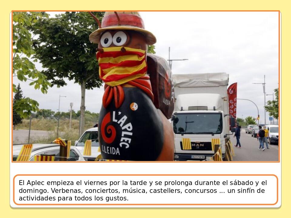 El Aplec empieza el viernes por la tarde y se prolonga durante el sábado y el domingo. Verbenas, conciertos, música, castellers, concursos ... un s...