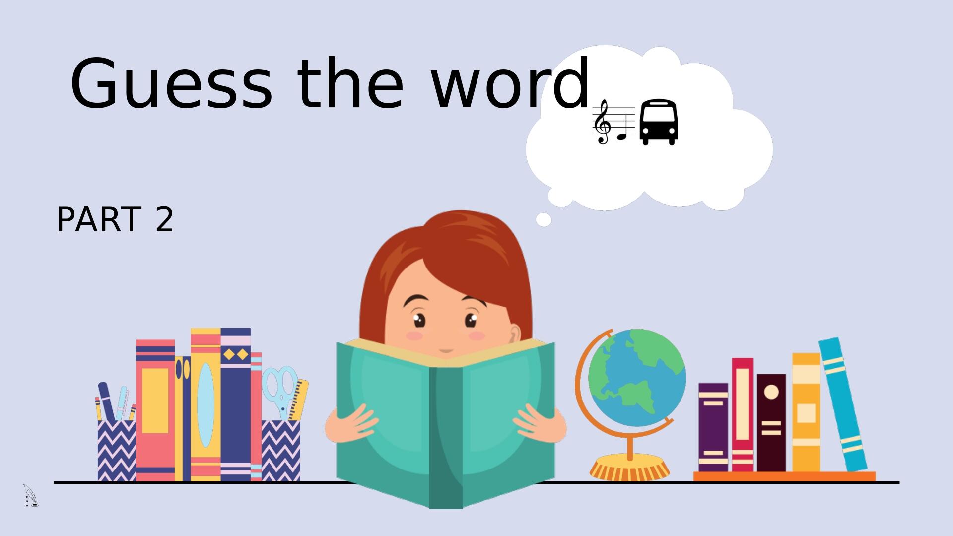 Презентація "Guess the word. part 2" Презентація. Англійська мова