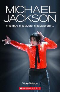 Secondary ELT Readers Level 3 – Level 4: Michael Jackson Biography (Book only) - Scholastic Shop