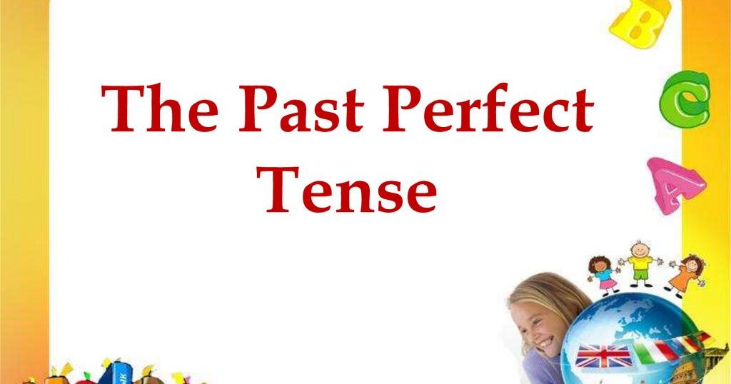 The Past Perfect Tense | Тест на 10 запитань. Англійська мова