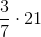 \frac{3}{7}\cdot 21