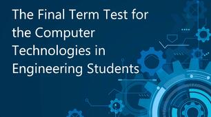 Final 5th term test for the Computer Technologies in Engineering students 