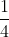 https://latex.codecogs.com/gif.latex?\frac%7b1%7d%7b4%7d