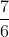https://latex.codecogs.com/gif.latex?\frac%7b7%7d%7b6%7d